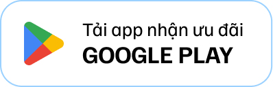 Tải app nhận ưu đãi – Google Play